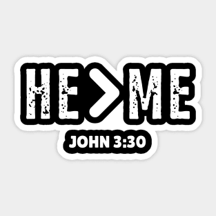 He Is Greater Than Me John 3:30 Bible Verse Christian Sticker